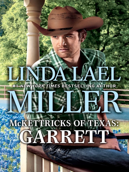 Title details for McKettricks of Texas: Garrett by Linda Lael Miller - Available